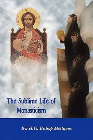 Carte Sublime Life of Monasticism Bishop Mettaous