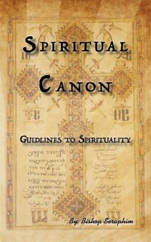 Kniha Spiritual Canon Bishop Seraphim