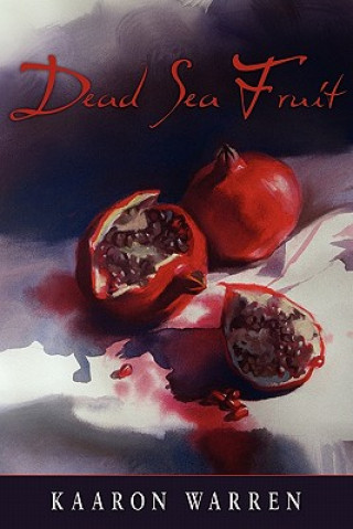 Könyv Dead Sea Fruit Kaaron Warren