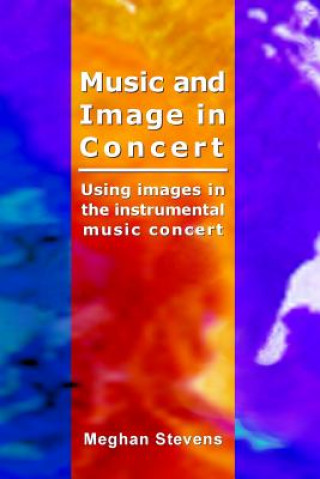 Buch Music and Image in Concert Ms Meghan Stevens