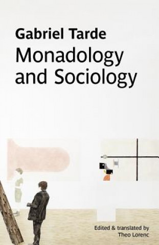 Kniha Monadology and Sociology Gabriel Tarde