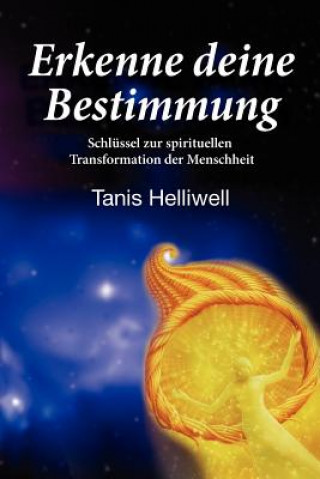 Книга Erkenne Deine Bestimmung Tanis Helliwell