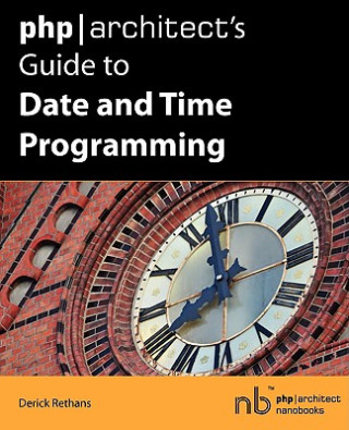 Könyv Php|architect's Guide to Date and Time Programming Derick Rethans