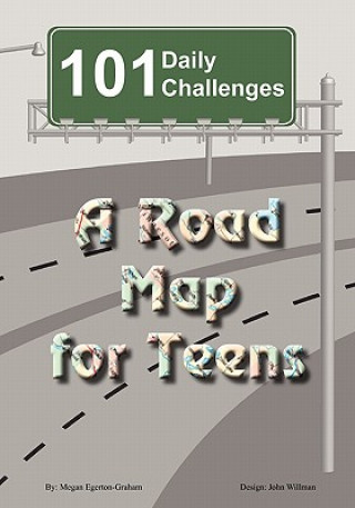 Carte 101 Daily Challenges for Teens - A Road Map for Teens Megan Jane Egerton-Graham