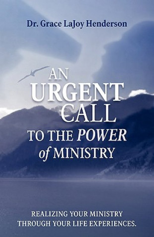 Kniha Urgent Call to the Power of Ministry Grace Lajoy Henderson