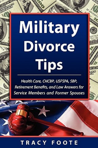 Kniha Military Divorce Tips Tracy Foote