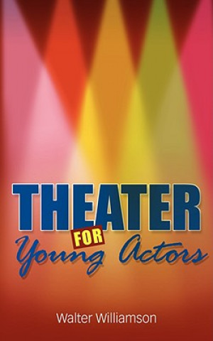 Книга Theater For Young Actors Walter Williamson