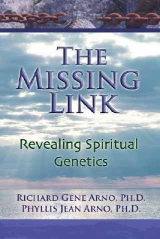 Książka Missing Link, Revealing Spiritual Genetics Dr Richard Gene Arno