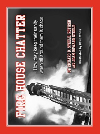 Książka Fire House Chatter Richard D Steele