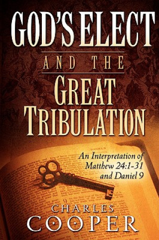 Kniha God's Elect and the Great Tribulation Charles Cooper