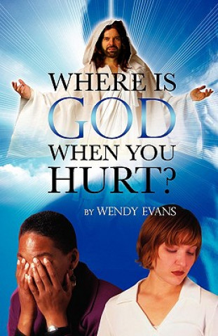 Libro Where is God When You Hurt? Wendy Evans