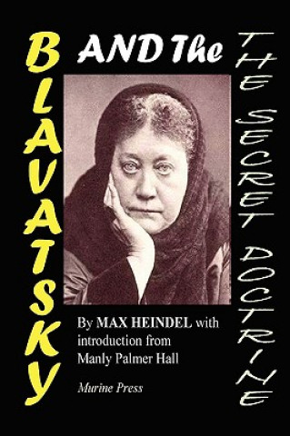 Book Blavatsky and the Secret Doctrine Max Heindel