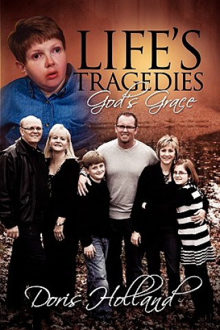 Carte Life's Tragedies God's Grace Doris Holland