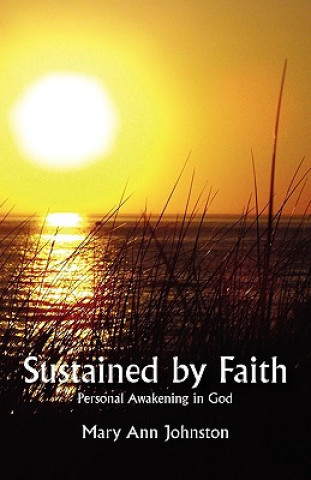 Книга Sustained by Faith Mary Ann Johnston