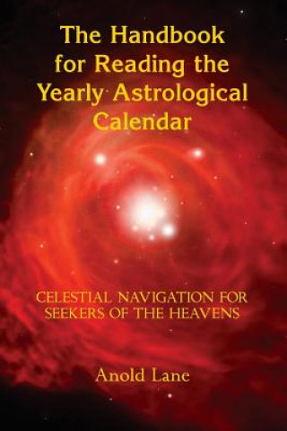 Carte Handbook for Reading the Yearly Astrological Calendar Anold B Lane