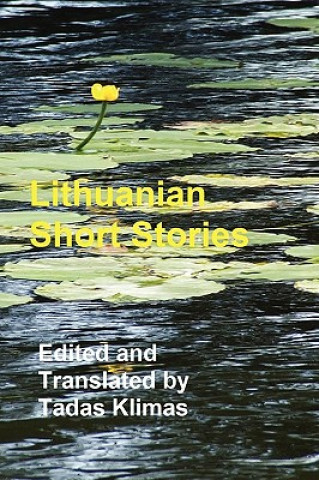 Könyv Lithuanian Short Stories Tadas Klimas