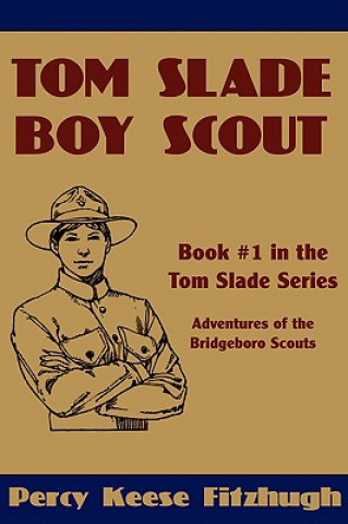 Könyv Tom Slade, Boy Scout Percy Keese Fitzhugh