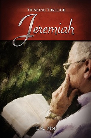Kniha Thinking Through Jeremiah L a Mott