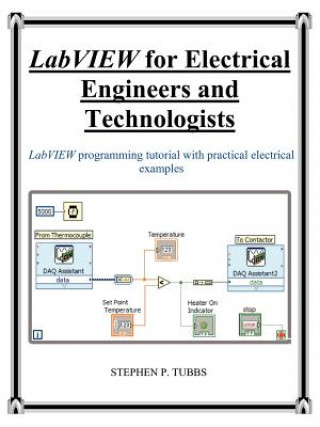 Kniha LabVIEW for Electrical Engineers and Technologists Stephen Philip Tubbs
