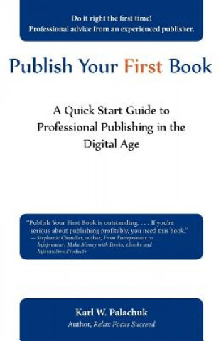 Kniha Publish Your First Book Karl W Palachuk