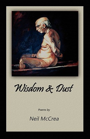 Kniha Wisdom & Dust Neil McCrea