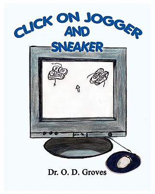 Kniha Click On Jogger and Sneaker Dr. O. D. Groves