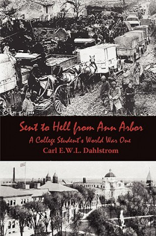 Knjiga Sent to Hell from Ann Arbor Carl E W L Dahlstrom