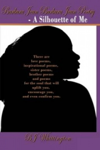 Book Barbara Jean Barbara Jean Poetry - A Silhouette of Me BJ Whittington