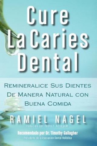 Kniha Cure La Caries Dental Ramiel Nagel