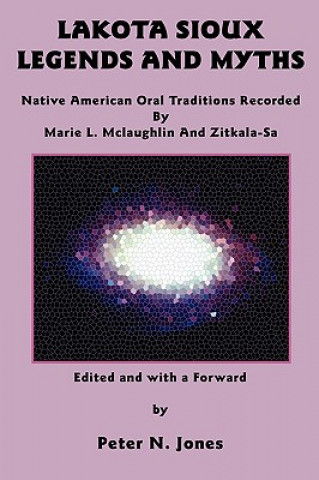 Książka Lakota Sioux Legends and Myths Zitkala-Sa