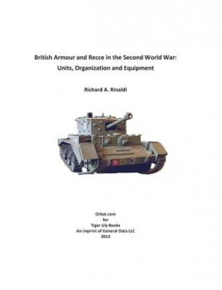 Knjiga British Armour and Recce in the Second World War Richard a Rinaldi