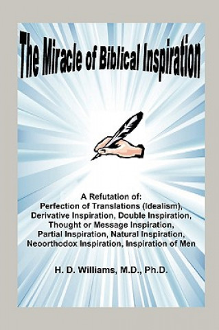 Carte Miracle of Biblical Inspiration M D Ph D H D Williams