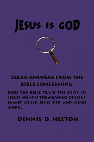Könyv Jesus Is God Dennis D Helton