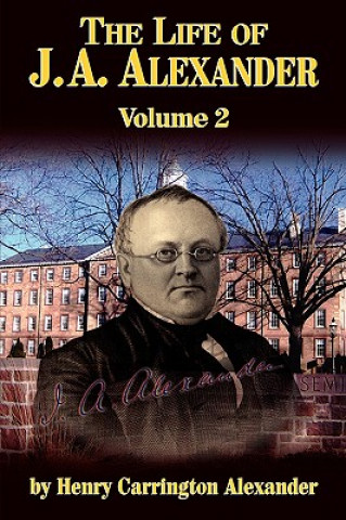 Buch Life of J A Alexander - Vol. 2 Henry C Alexander