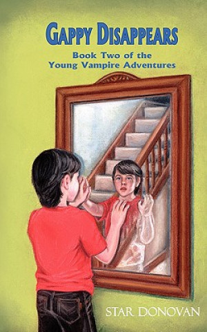 Kniha Gappy Disappears (Book Two of the Young Vampire Adventures) Star Donovan