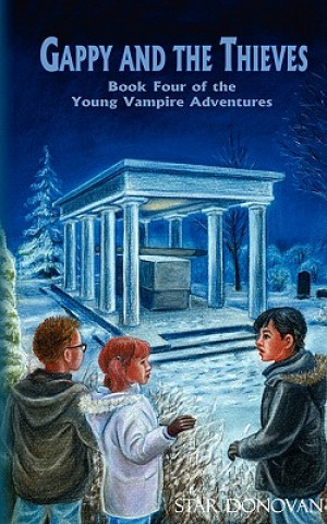 Carte Gappy and the Thieves (Book Four of the Young Vampire Adventures) Star Donovan