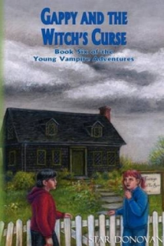 Könyv Gappy and the Witch's Curse (Book Six of the Young Vampire Adventures) Star Donovan