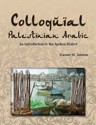 Könyv Colloquial Palestinian Arabic Nasser M Isleem