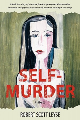 Kniha Self-Murder Robert Scott Leyse