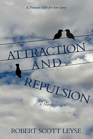 Carte Attraction and Repulsion Robert Scott Leyse