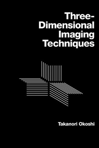 Carte Three-dimensional Imaging Techniques Takanori Okoshi