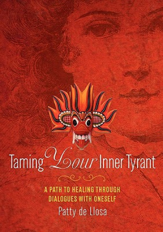 Carte Taming Your Inner Tyrant Patty De Llosa