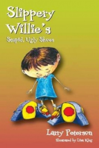 Buch Slippery Willie's Stupid, Ugly Shoes Larry Peterson