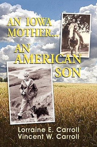 Book Iowa Mother...an American Son Vincent W Carroll