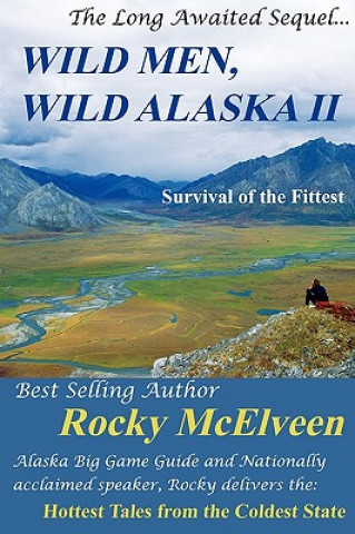 Livre Wild Men, Wild Alaska II Rocky C McElveen