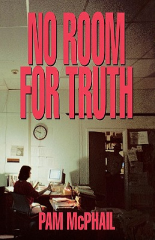 Kniha No Room For Truth Pam McPhail