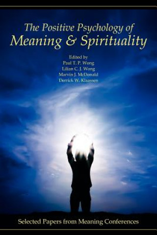 Kniha Positive Psychology of Meaning and Spirituality Marvin J. McDonald