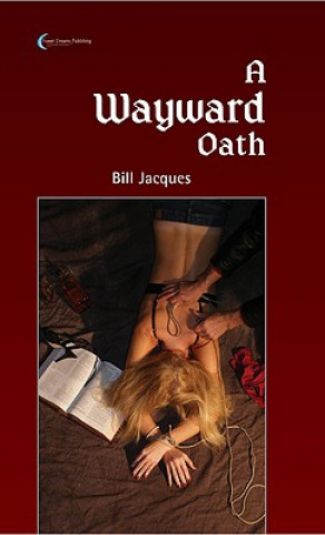 Kniha Wayward Oath Bill Jacques