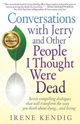 Carte Conversations with Jerry and Other People I Thought Were Dead Irene Kendig