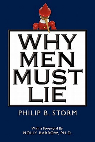 Kniha Why Men Must Lie to Women Philip B Storm
